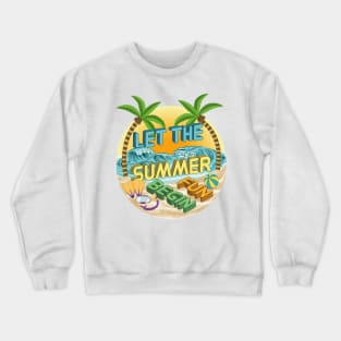 Let The Summer Fun Begin Crewneck Sweatshirt